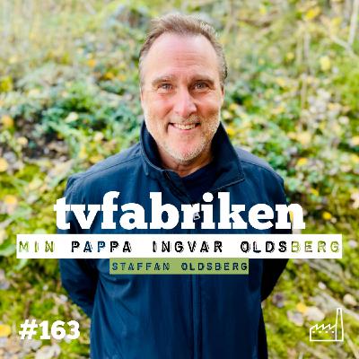 163. Min pappa Ingvar Oldsberg - Staffan Oldsberg