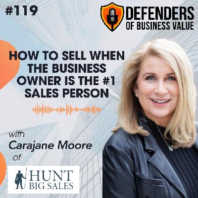 EP 119: How to Sell when the Business Owner is the #1 Sales Person