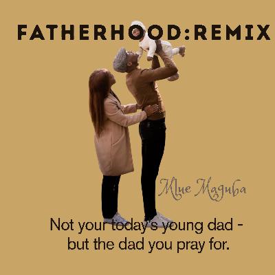 FATHERHOOD - REMIX