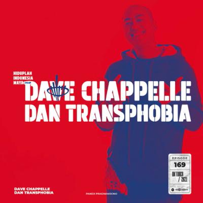 DAVE CHAPPELLE & TRANSPHOBIA DAVE CHAPPELLE & TRANSPHOBIA