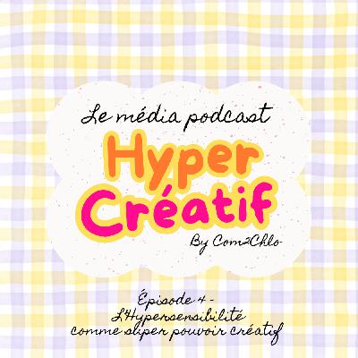L'hypersensibilité comme super pouvoir créatif