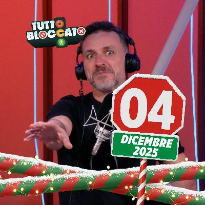 Tutto Bloccato - Puntata del 04.12.2025