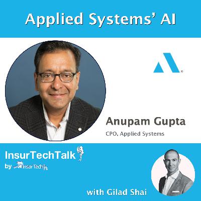 How AI Is Becoming a Digital Teammate for Insurance Brokers | Anupam Gupta, CPO at Applied Systems