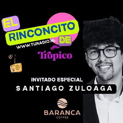 EL Rinconcito de Trópico con Santiago Zuluaga de BARANCA COFFEE