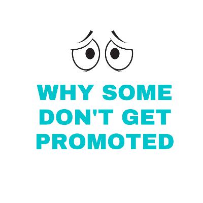 #12 - Why some don't get promoted