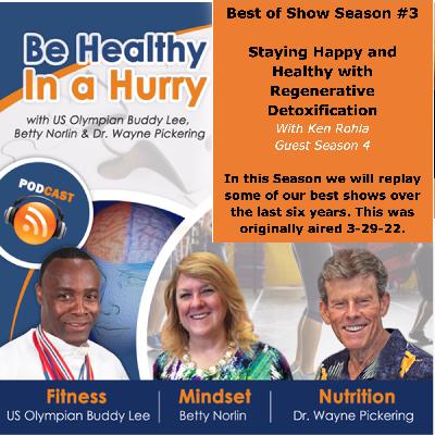 Staying Happy and Healthy with Regenerative Detoxification with Ken Rohla