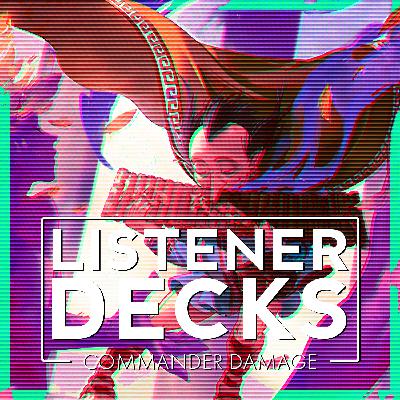 Listener Decks | More Commander Damage Listener Decks | More Commander Damage