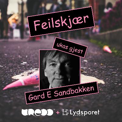 Feilskjær Ep 38 - Gard Erik Sandbakken - Jeg reiser alene Feilskjær Ep 38 - Gard Erik Sandbakken - Jeg reiser alene