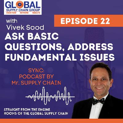 Ask Basic Questions, Address Fundamental Issues Ask Basic Questions, Address Fundamental Issues