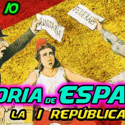 T.10 - El Sexenio Democrático- La I República [HISTORIA de ESPAÑA]