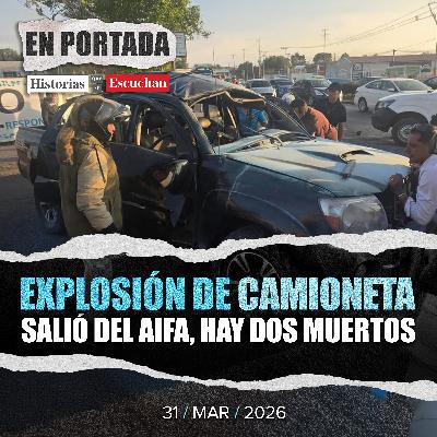 Explota camioneta tras salir del AIFA; muere presunto operador del Cártel de Sinaloa