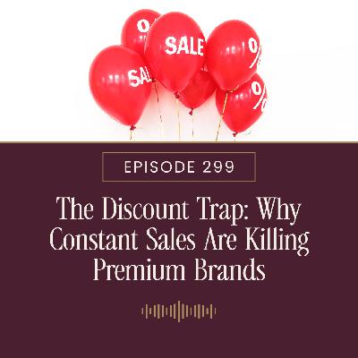 The Discount Trap: Why Constant Sales Are Killing Premium Brands The Discount Trap: Why Constant Sales Are Killing Premium Brands