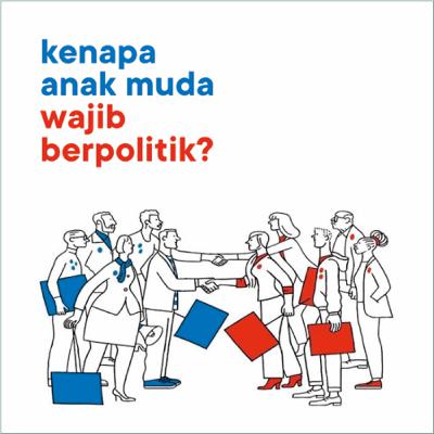 Ep. 1 | Kenapa Anak Muda Wajib Berpolitik? - Yogya Priatna Ep. 1 | Kenapa Anak Muda Wajib Berpolitik? - Yogya Priatna