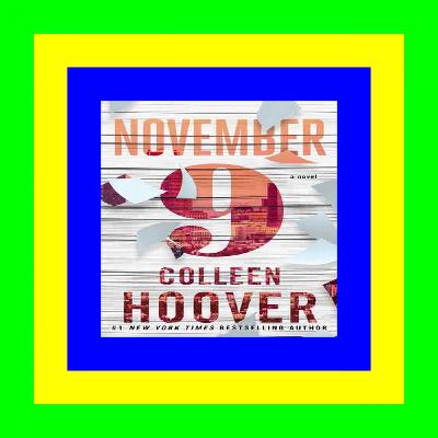 <(READ-PDF!) November 9 $READ$ EBOOK