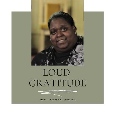 Loud Gratitude!