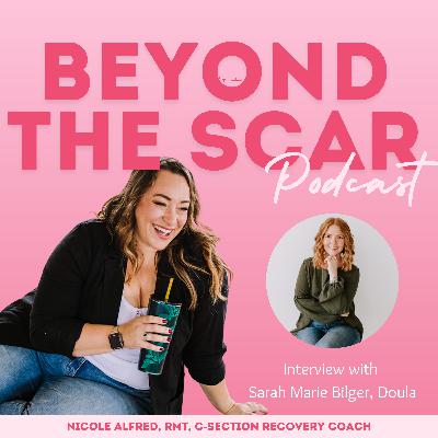 Ep. 7: VBACs and Hiring A Doula w/ Sarah Marie Bilger