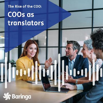 COOs as translators: Bridging the boardroom and the business COOs as translators: Bridging the boardroom and the business