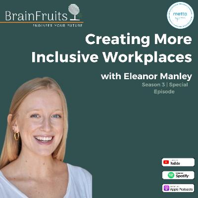 Creating More Inclusive Workplaces w/ Eleanor Manley, co-founder & CTO @Metta Space Creating More Inclusive Workplaces w/ Eleanor Manley, co-founder & CTO @Metta Space