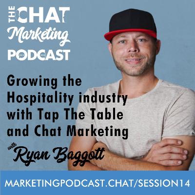 Growing the hospitality industry using Chat Marketing with Ryan Baggott