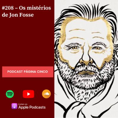 #208 – Os mistérios de Jon Fosse