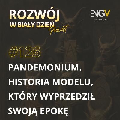 Pandemonium. Historia modelu, który wyprzedził swoją epokę.