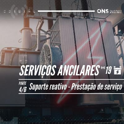 Conexão ONS #19: Serviços Ancilares (Suporte reativo - Prestação de serviço) parte 4/6