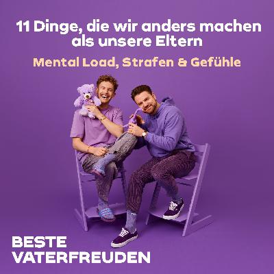 11 Dinge, die wir anders machen als unsere Eltern – Mental Load, Strafen & Gefühle