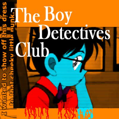 Boy Detective Club no. 5 -- Hot for Teacher?? Baiting Clicks???