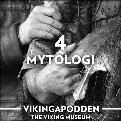 Avsnitt 4 - Mytologi