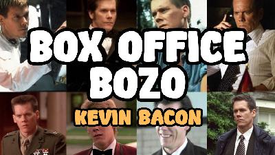 Box Office Bozo – Kevin Bacon
