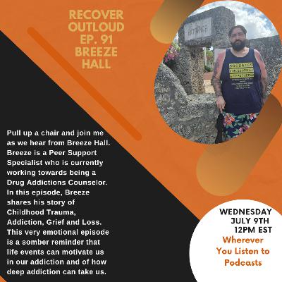 Recover Outloud: Episode 91: Breeze Hall