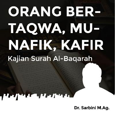 Orang Bertakwa, Munafik dan Kafir - Kajian Surah Al-Baqarah Orang Bertakwa, Munafik dan Kafir - Kajian Surah Al-Baqarah