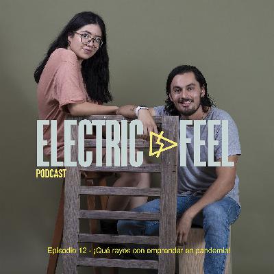 Episodio 12 - ¡Qué rayos con emprender en pandemia!