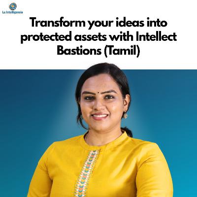 Transform your ideas into protected assets with Intellect Bastions