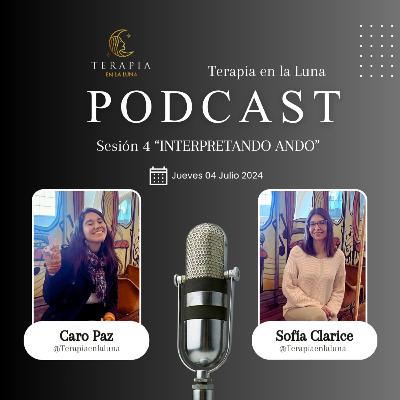 Sesión IIII - Interpretando ando Sesión IIII - Interpretando ando