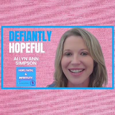 Episode 7: Defiantly Hopeful