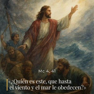 Marcos 4, 35-41 – III Sábado del Tiempo Ordinario Marcos 4, 35-41 – III Sábado del Tiempo Ordinario