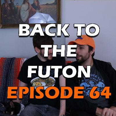 BTTF 64: Viewer Mail, Fighting Games, Little Dog
