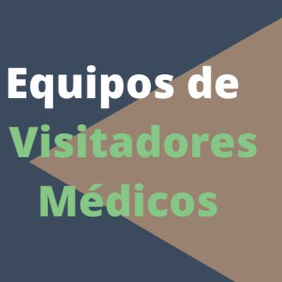 Equipos de Visitadores Médicos Equipos de Visitadores Médicos
