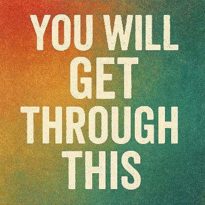 You Will Get Through This | Motivational Message to Stay Strong You Will Get Through This | Motivational Message to Stay Strong