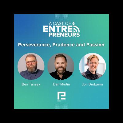 24. Perseverance, Prudence and Passion: Ben Tansey, Dan Martin, Jon Dudgeon