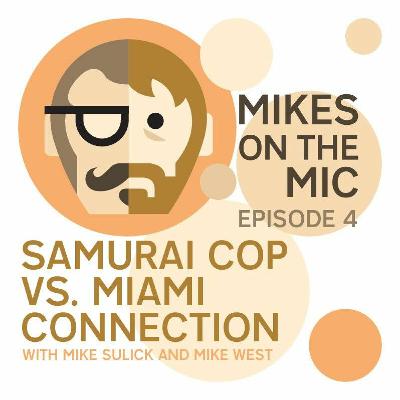 #4 Samurai Cop Vs Miami Connection #4 Samurai Cop Vs Miami Connection