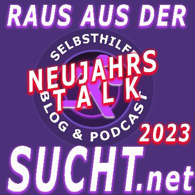 Raus aus der Sucht - EPISODE# 013 - Neujahrstalk 2023 - Chris & Rob