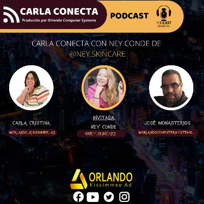 CARLA CONECTA CON NEY CONDE DE @NEY.SKINCARE CARLA CONECTA CON NEY CONDE DE @NEY.SKINCARE