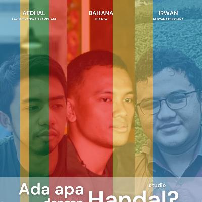 ADA APA DENGAN HANDAL STUDIO? ADA APA DENGAN HANDAL STUDIO?