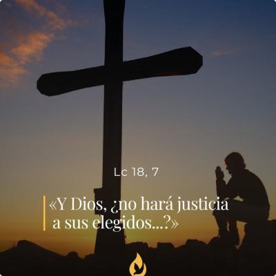Lucas 18, 1-8 - XXXII Sábado del Tiempo Ordinario