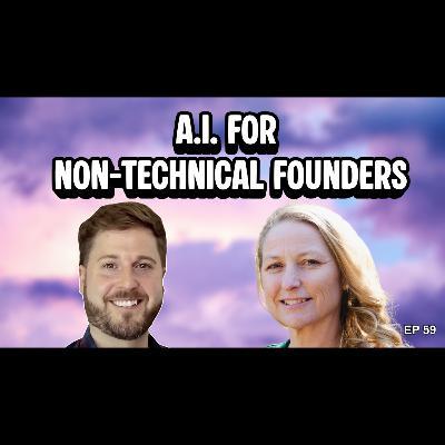 A.I. For Non-Technical Founders (ft Marnie Wills)