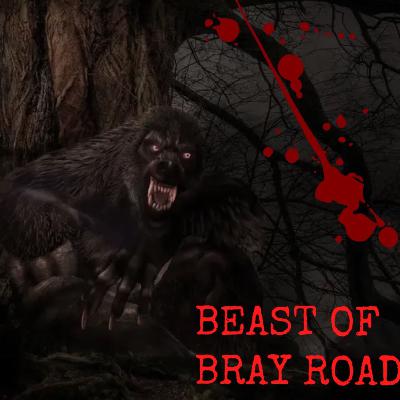 Beast of Bray Road Beast of Bray Road