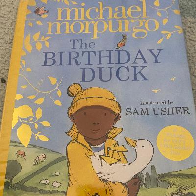 The Birthday Duck by Michael Morpurgo and Sam Usher
