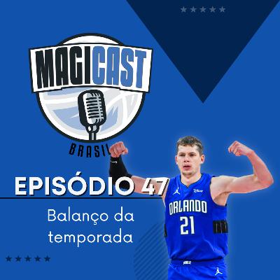 Magicast Brasil #47 - Balanço da temporada